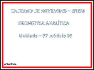 Geometria analítica caderno de atividades enem unidade 37 módulo 5