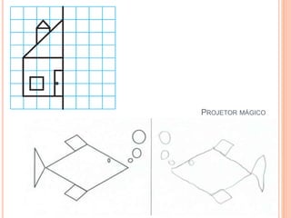 PROJETOR MÁGICO
 