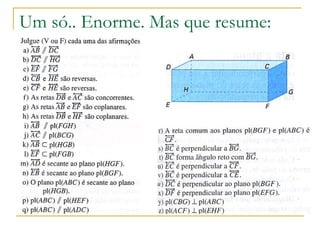 Um só.. Enorme. Mas que resume: 