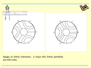 Apaga as linhas interiores… e traça três linhas paralelas aos três raios . 