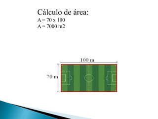 Cálculo de área:A = 70 x 100A = 7000 m2Cálculo da Área:A= 70x100 A = 7.000 m2 