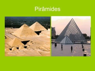Pirâmides
 