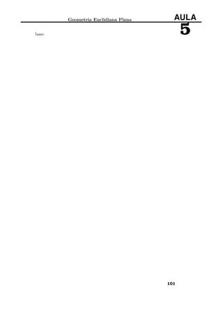 Geometria Euclidiana Plana AULA
5base.
101
 