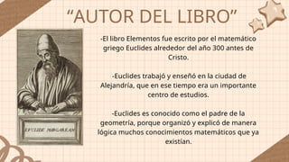 GEOMETRIA Y EL LIBRO ELEMENTOS Y LA GEOMETRIA EUCLIDIANA | PPTX