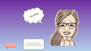 Esta representa uma
geometria trigonal plana.
 