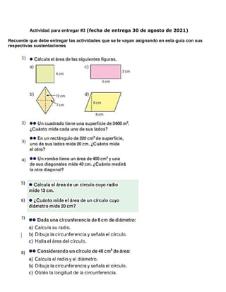 Actividad para entregar #3 (fecha de entrega 30 de agosto de 2021)
Recuerde que debe entregar las actividades que se le vayan asignando en esta guía con sus
respectivas sustentaciones
 