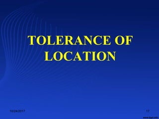 TOLERANCE OF
LOCATION
10/24/2017 17
 