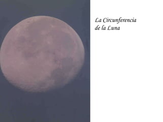 La Circunferencia de la Luna 