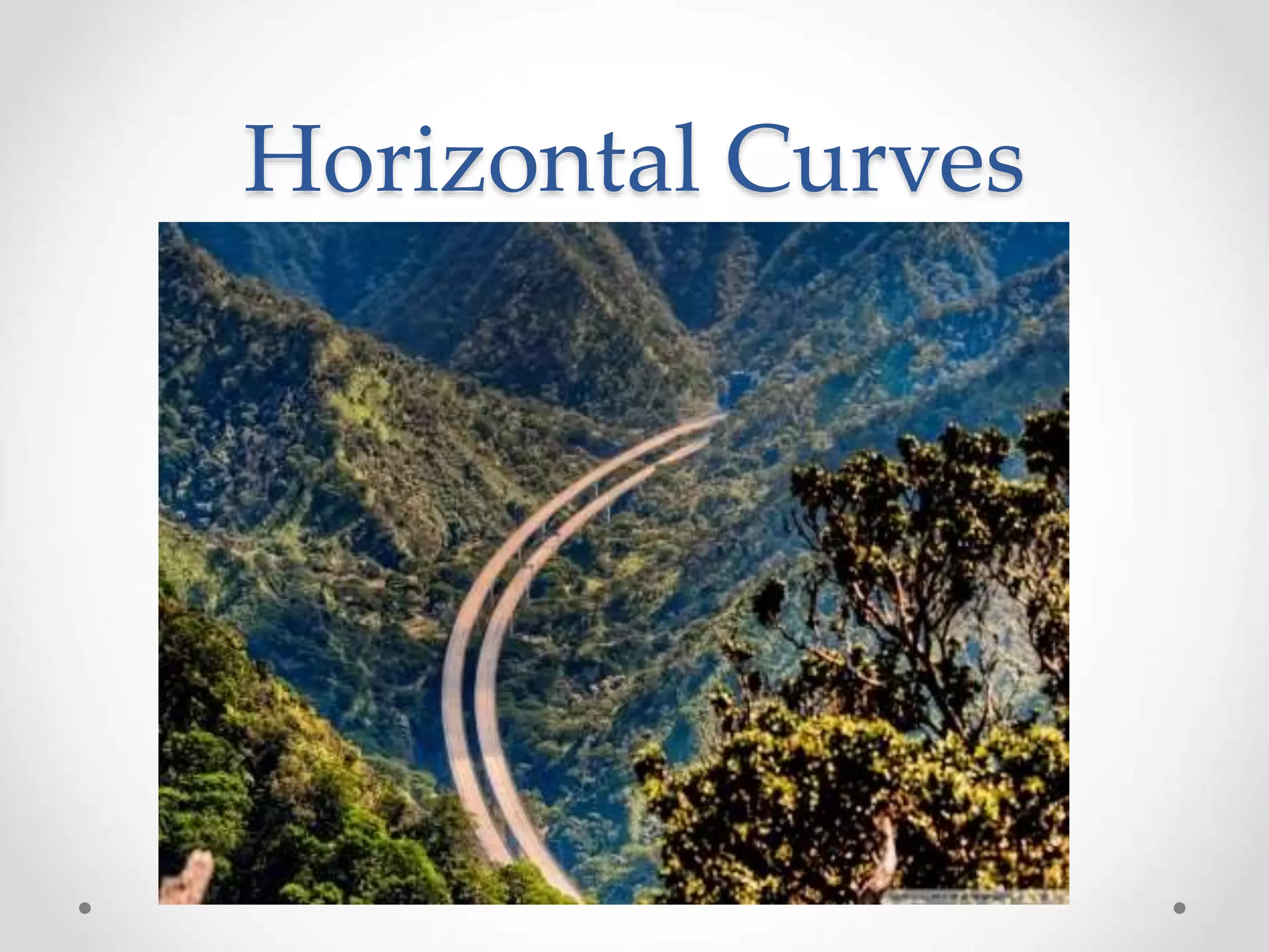 Horizontal Curves
 