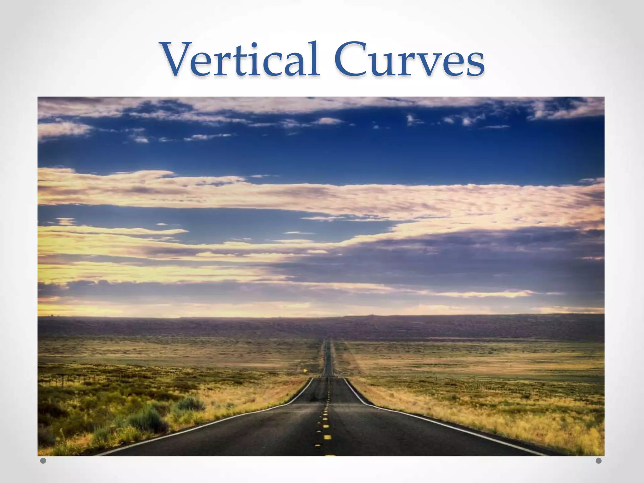 Vertical Curves
 