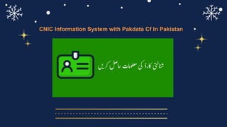 CNIC Information System with Pakdata Cf In Pakistan
 