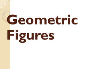 Geometric
Figures
 