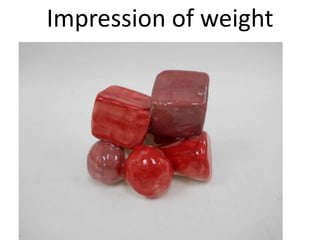 Impression of weight