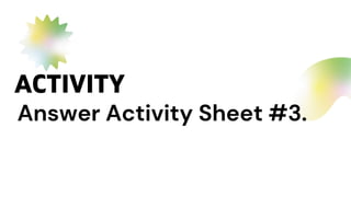Answer Activity Sheet #3.