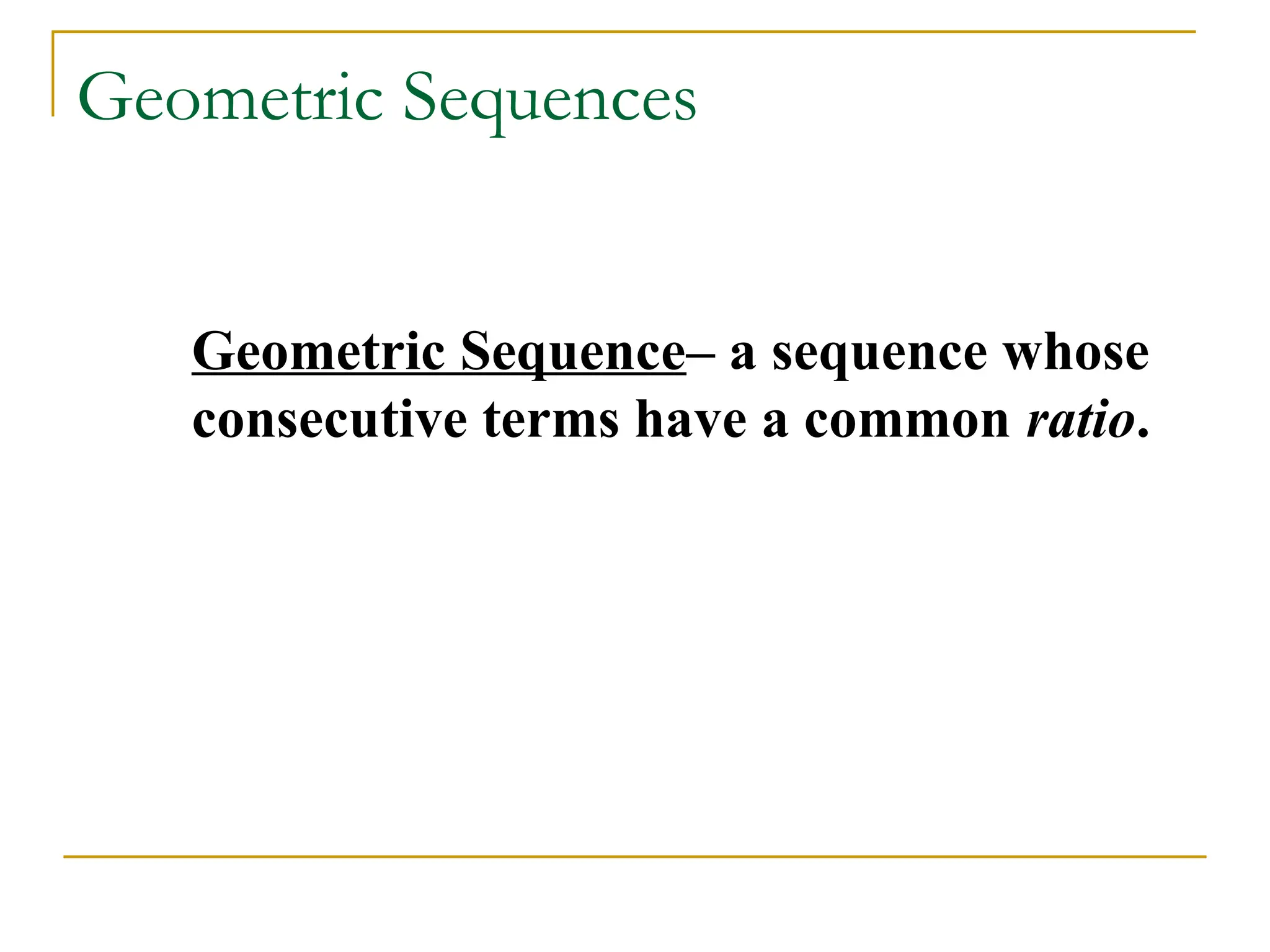 Geometric Sequences and Series for Grade 10 students .ppt