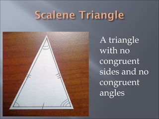 A triangle with no congruent sides and no congruent angles 