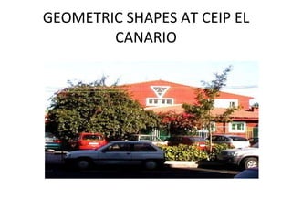GEOMETRIC SHAPES AT CEIP EL CANARIO 