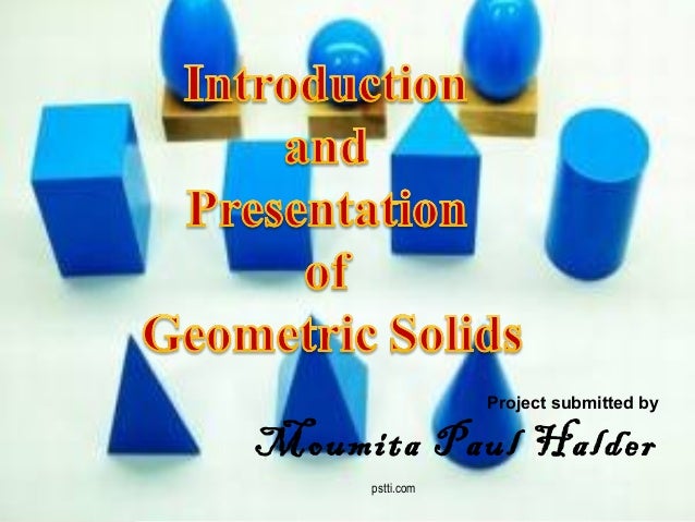 Introduction and Presentation of Geometric Solids