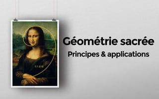 Géométrie sacrée
Principes & applications
 