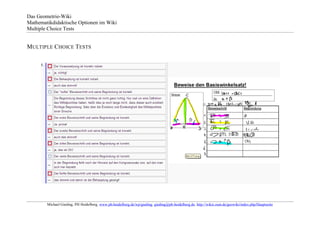 Das Geometrie-Wiki
Mathematikdidaktische Optionen im Wiki
Multiple Choice Tests


MULTIPLE CHOICE TESTS




        Michae...