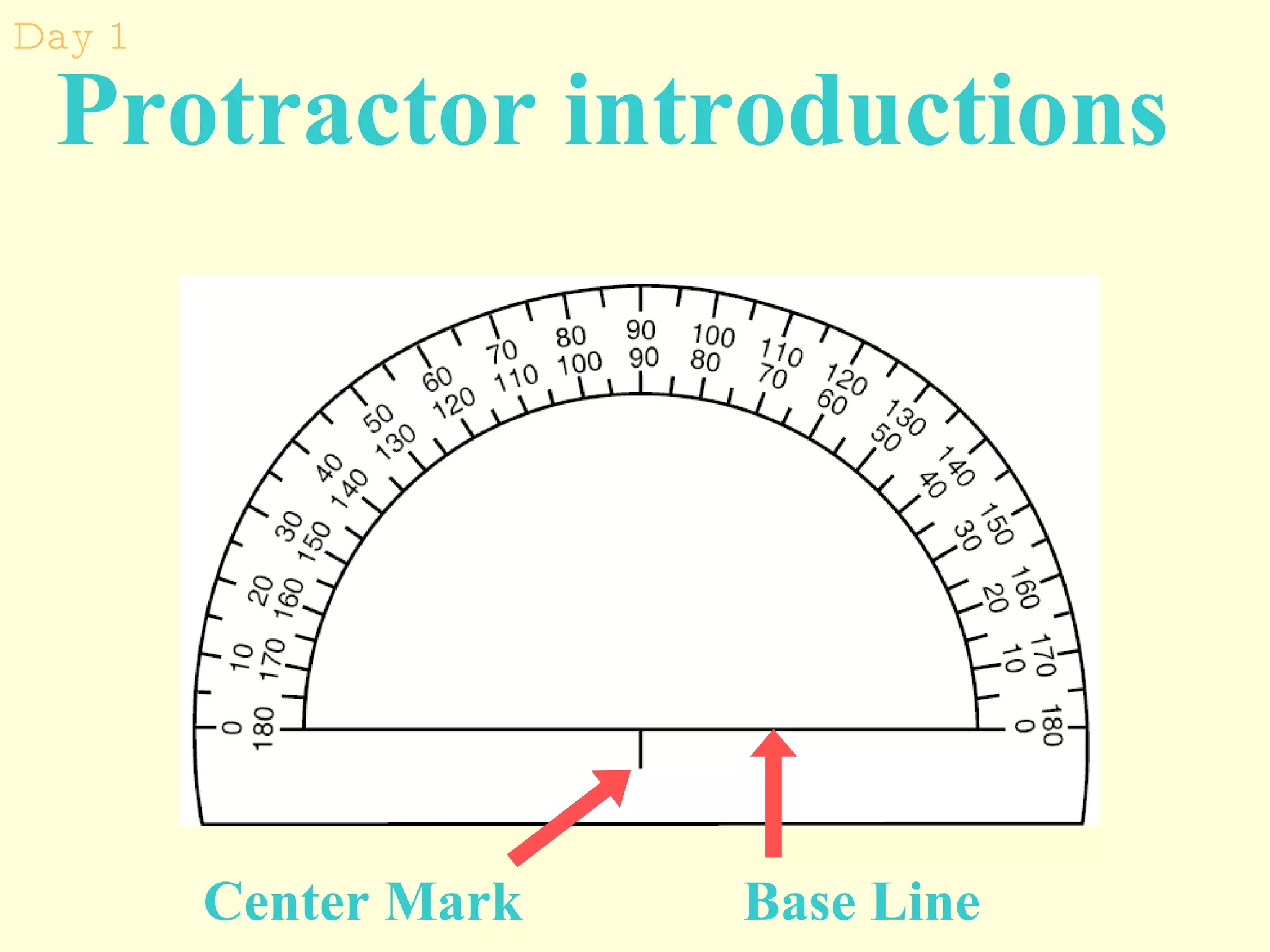 Protractor introductions Center Mark Base Line Day 1 