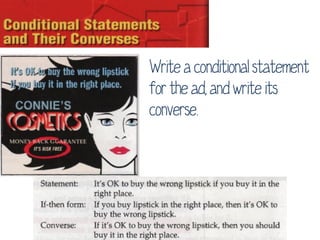 Write a conditional statement
for the ad, and write its
converse.
 