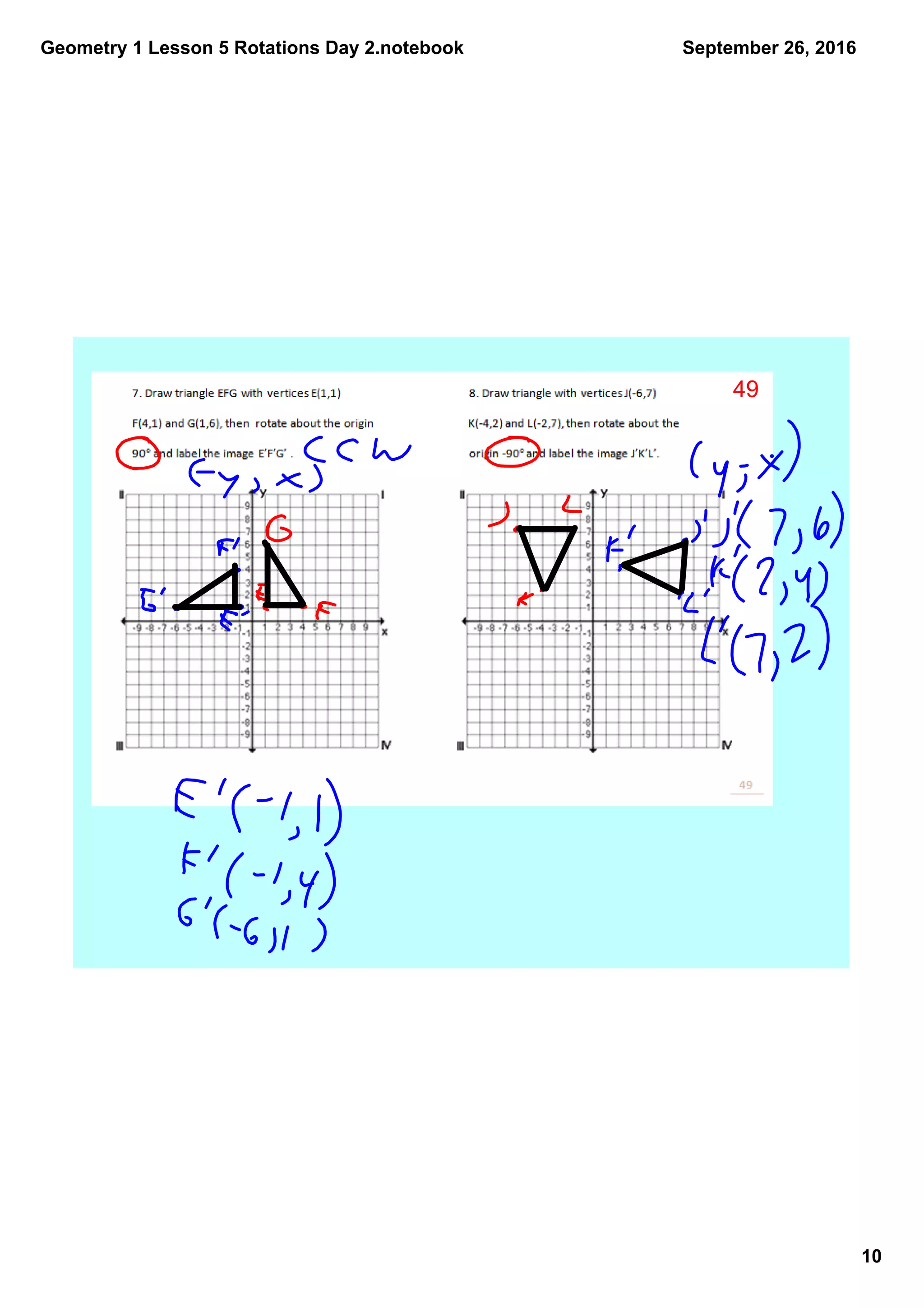 Geometry 1 Lesson 5 Rotations Day 2.notebook
10
September 26, 2016
49
 