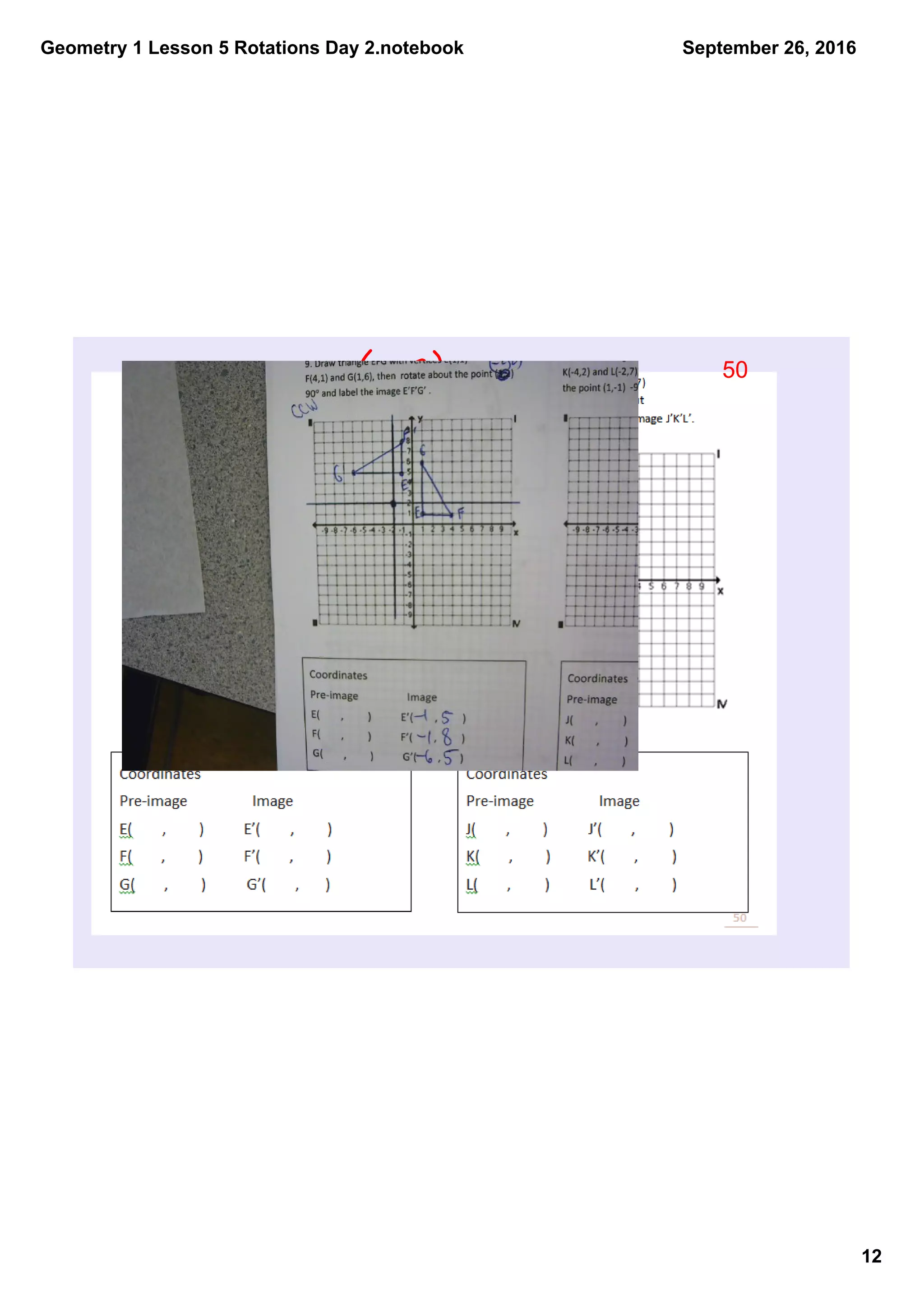 Geometry 1 Lesson 5 Rotations Day 2.notebook
12
September 26, 2016
50
 