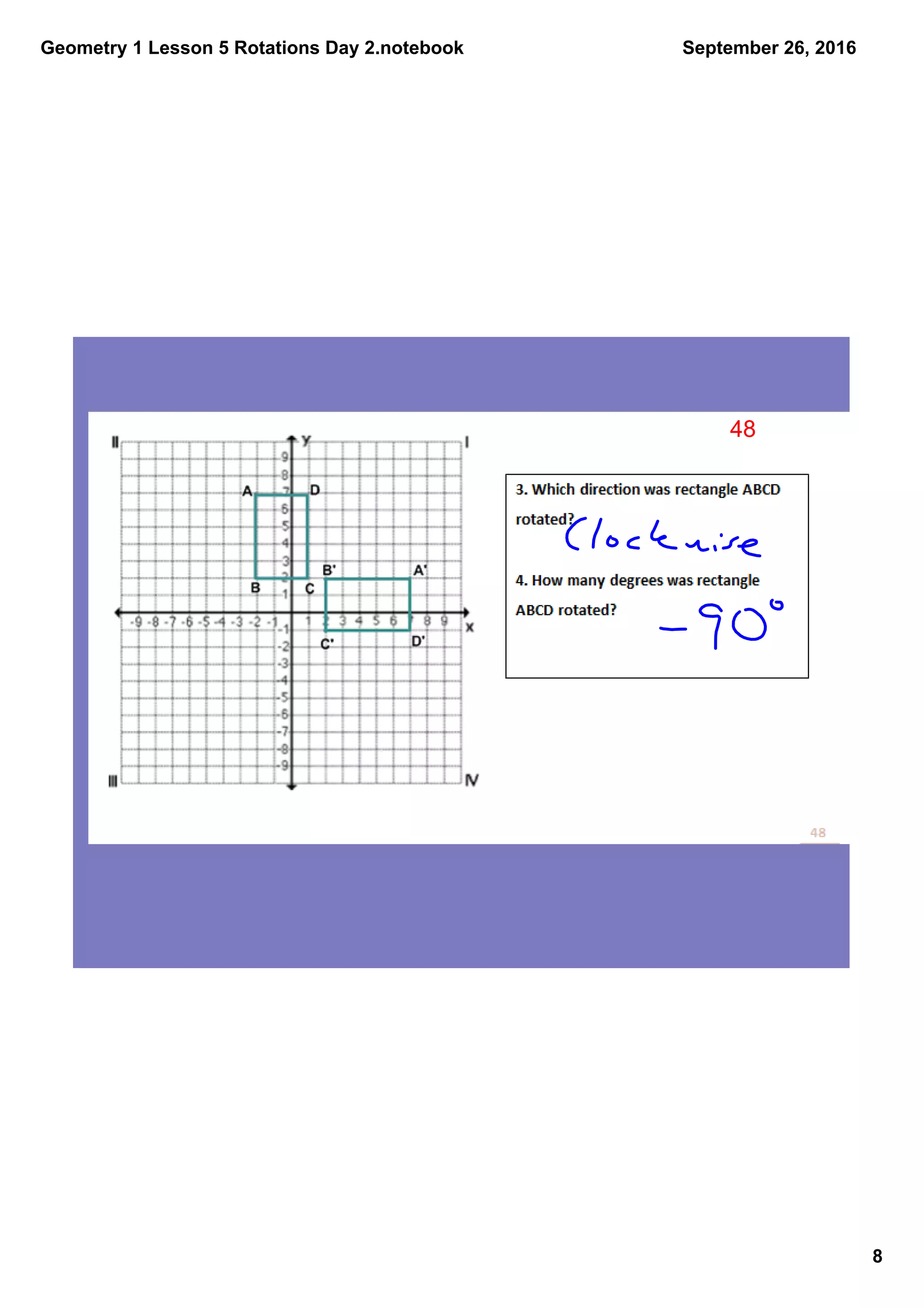 Geometry 1 Lesson 5 Rotations Day 2.notebook
8
September 26, 2016
48
 