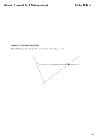 Geometry 1 Lesson 9 Day 1 Dilations.notebook
24
October 17, 2016
 
