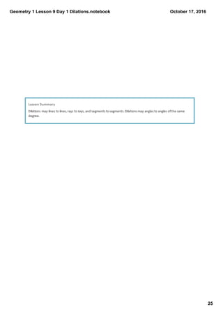 Geometry 1 Lesson 9 Day 1 Dilations.notebook
25
October 17, 2016
 