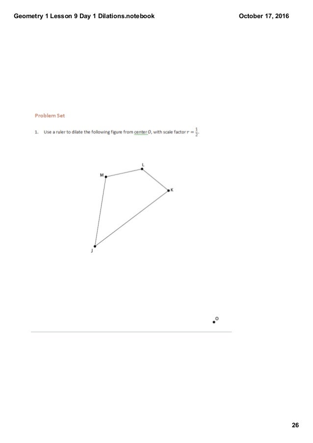 Geometry 1 lesson 9 day 1 dilations