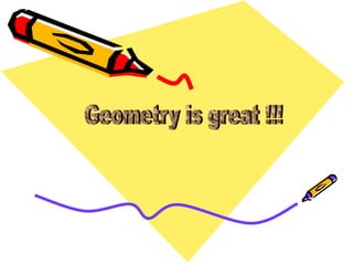 Geometry is fun !!!