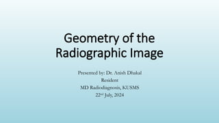 Geometry of the Radiographic Image | PPTX