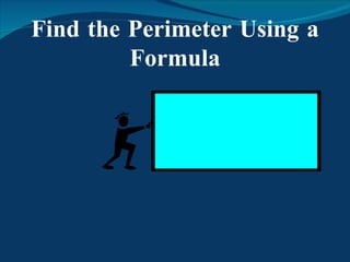 Find the Perimeter Using a Formula 