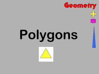 Polygons
 