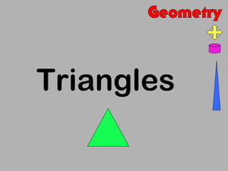 Triangles
 
