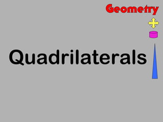 Quadrilaterals
 
