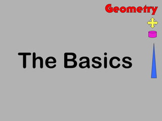 The Basics
 