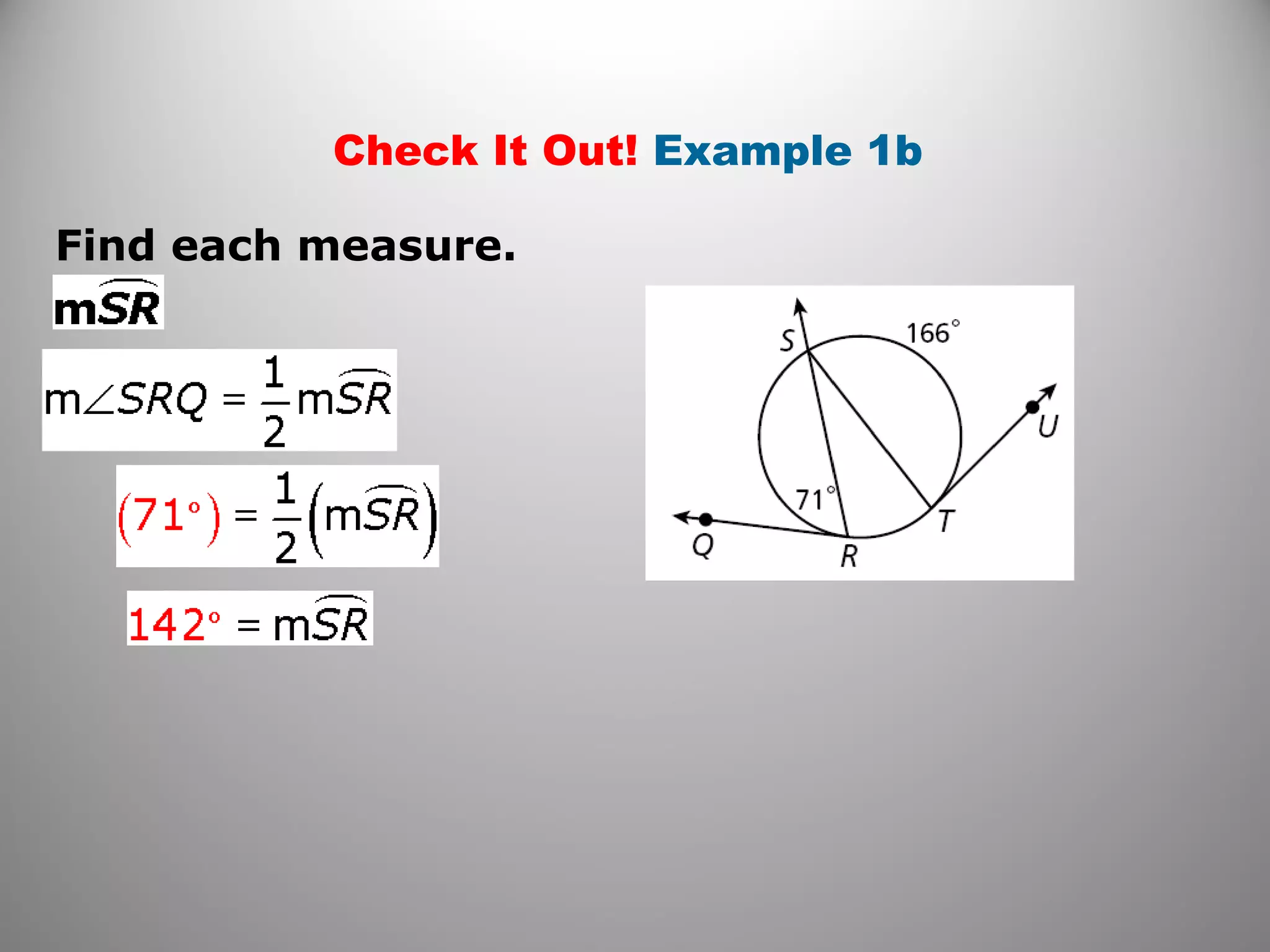 Check It Out! Example 1b
Find each measure.
 