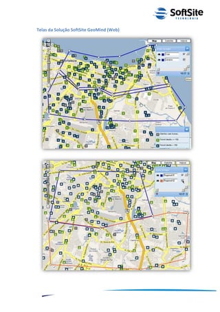 Telas da Solução SoftSite GeoMind (Web)




                                                               ®
                                          Layout SoftSite Mobile Pré-Venda
                                                          Modelo Integração
    9
 