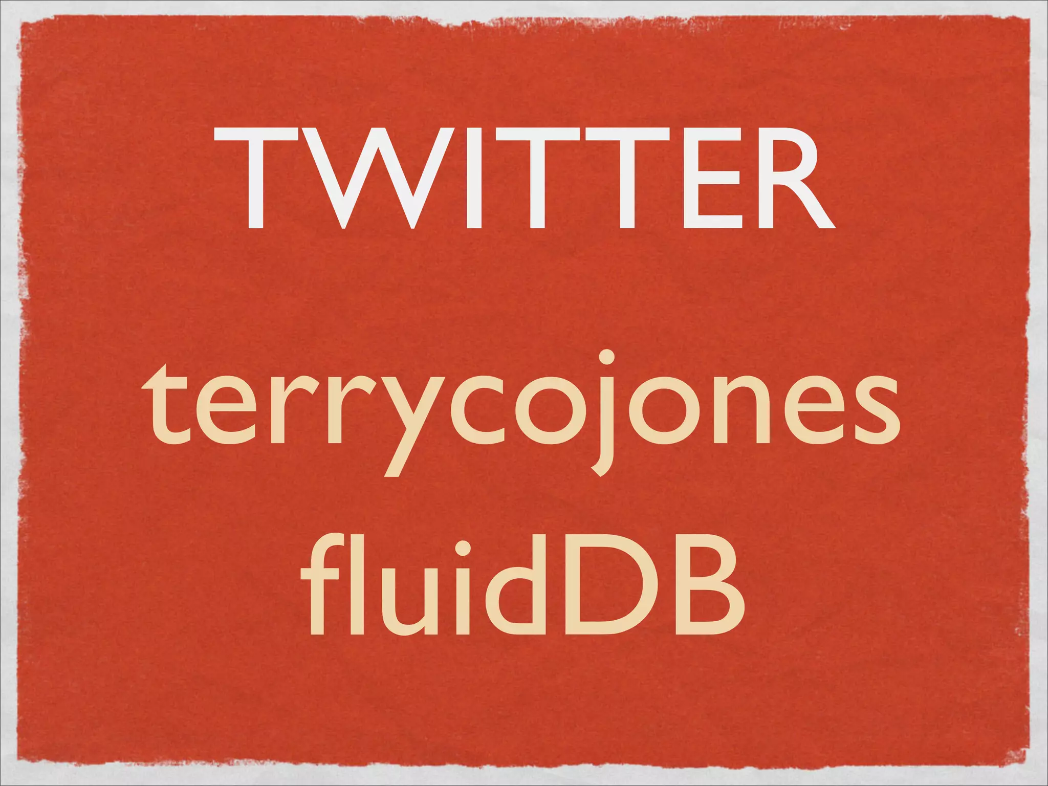 FluidDB presentation by Terry Jones to #geomob