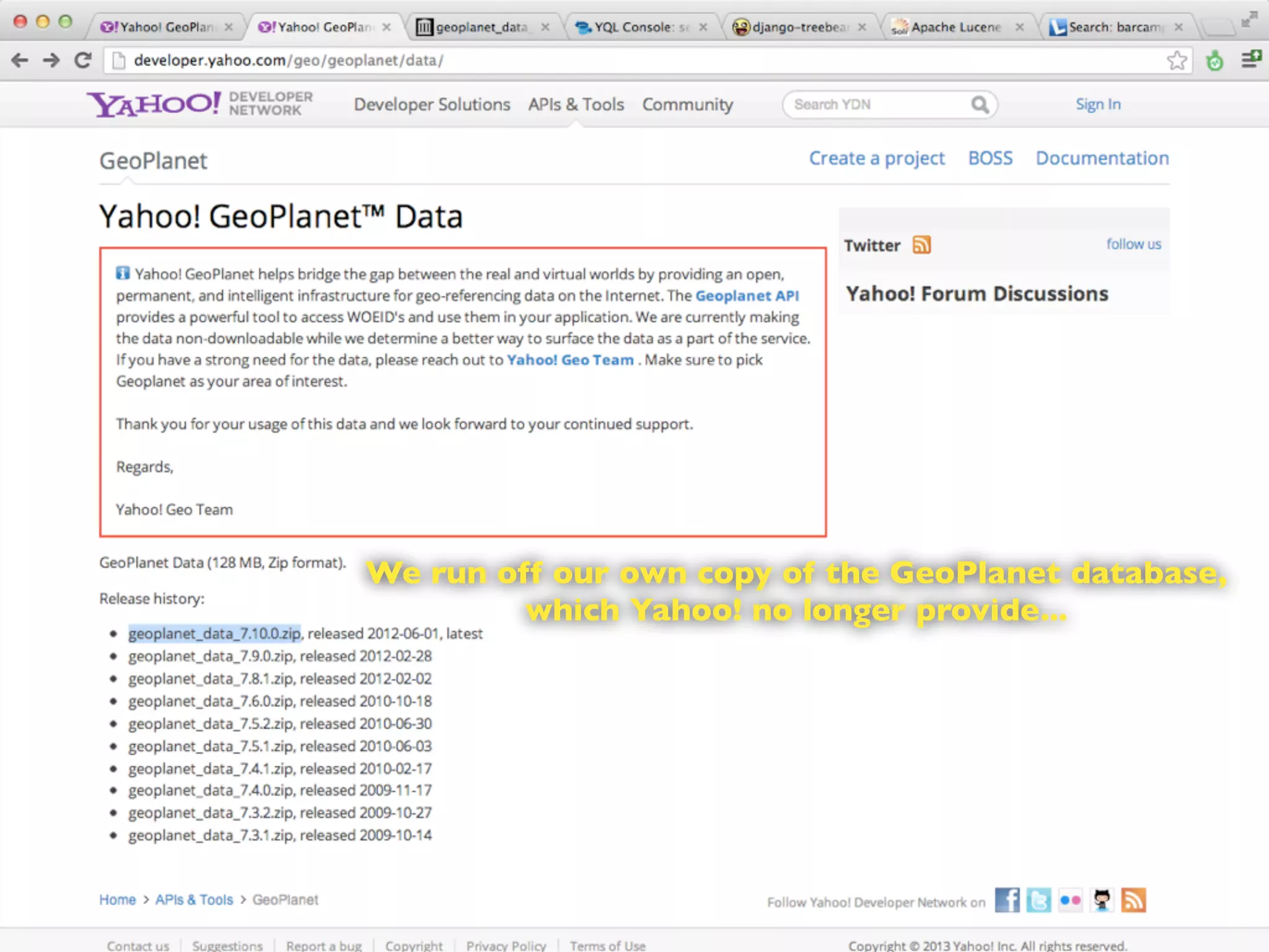 We run off our own copy of the GeoPlanet database,
which Yahoo! no longer provide...