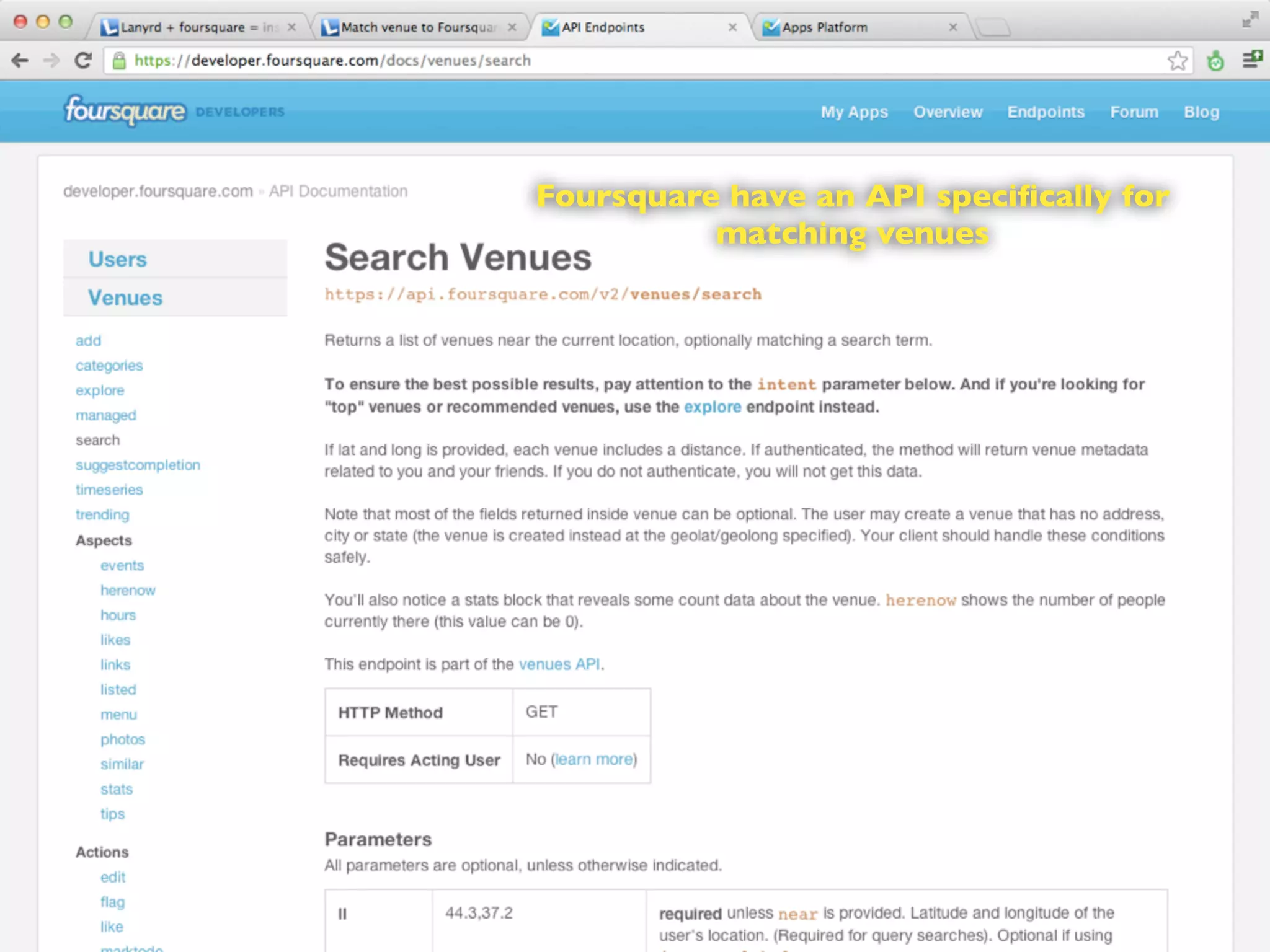 Foursquare have an API specifically for
matching venues