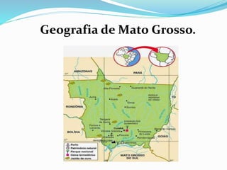 Geografia de Mato Grosso.
 