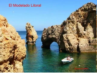 El Modelado Litoral 
Arturo Andrés 
 