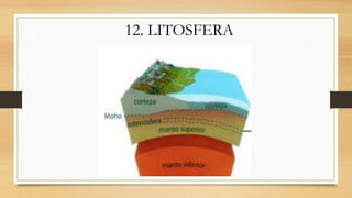 12. LITOSFERA
 