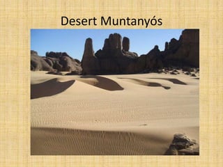Desert Muntanyós
 