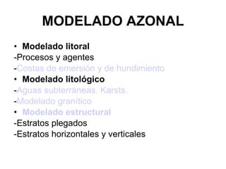 Geomorfologia 6 Modelado Azonal | PPT