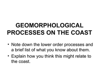 Geomorphological processes